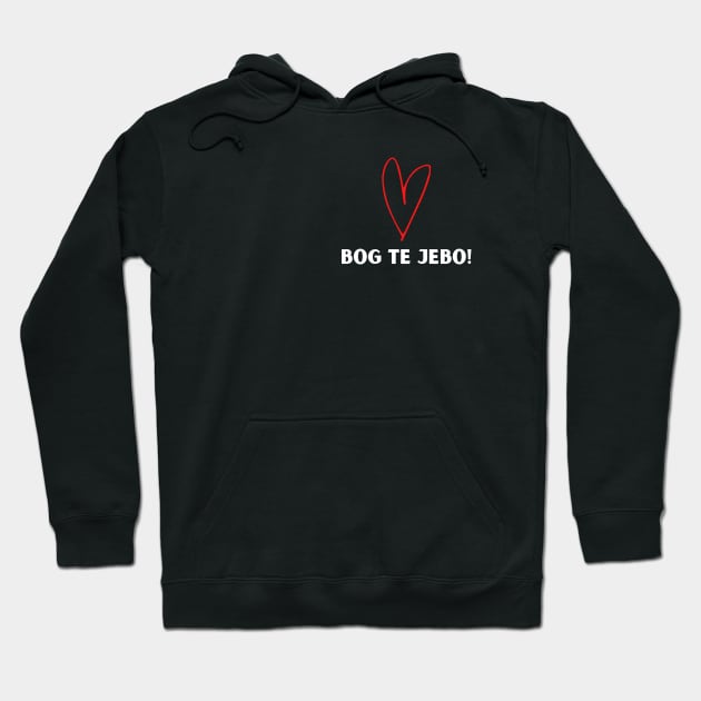 Bog te jebo Hoodie by ZdravieTees